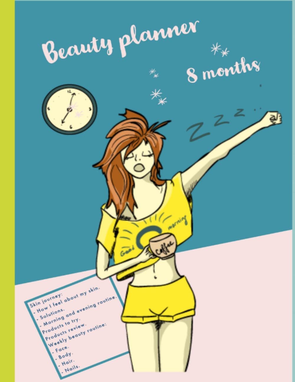 Beauty planner. 8 months: Skin journey: How I feel about my skin. Solutions. Morning and evening routine. Products to try. Products review. Weekly … Face. Body. Hair. Nails. (Spanish Edition)