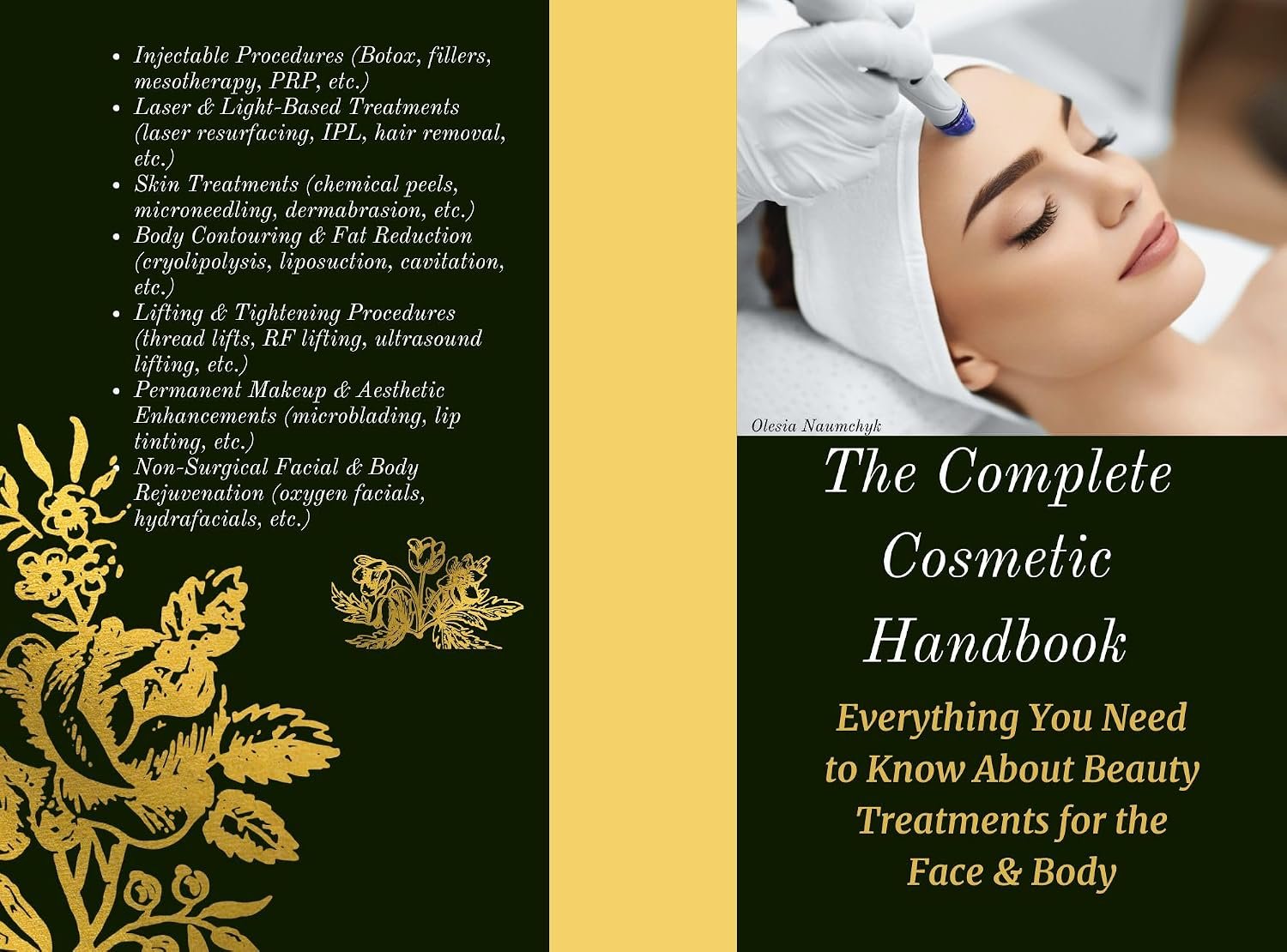 The Complete Cosmetic Handbook: Everything You Need to Know About Beauty Treatments for the Face & Body