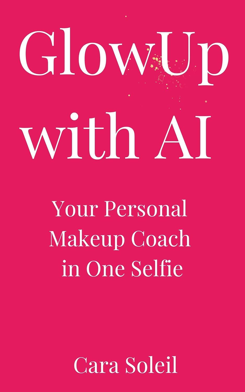Glow Up with AI: Your Personal Makeup Coach in One Selfie