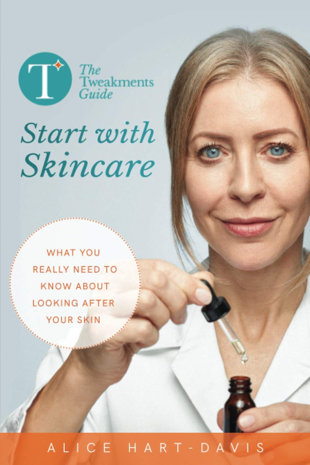 The Tweakments Guide: Start with Skincare: What you really need to know about looking after your skin