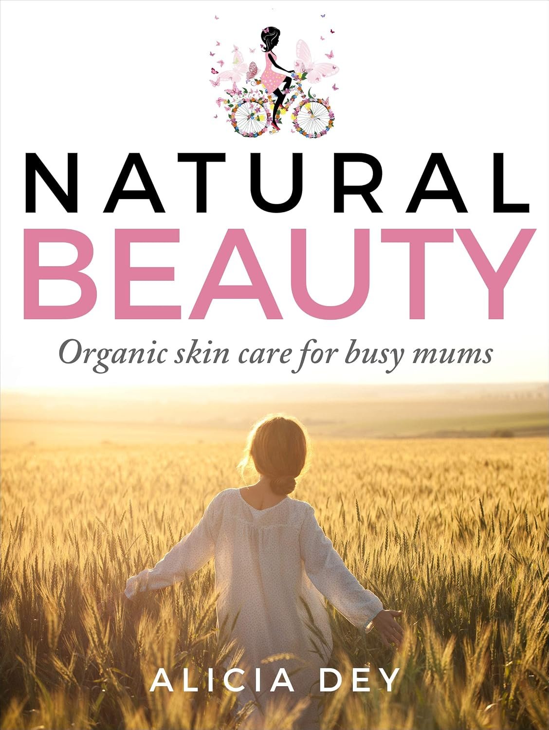 NATURAL BEAUTY: Organic skin care for busy mums
